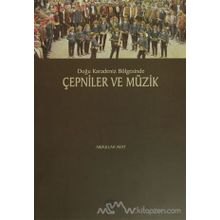 Doğu Karadeniz Bölgesinde Çepniler ve Müzik - Abdullah Akat