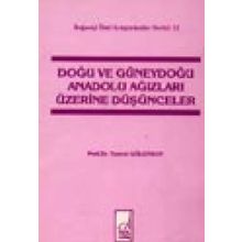 Doğu Ve Güneydoğu Anadolu Ağızları Üzerine Düşünceler - Prof. Dr. Tuncer Gülensoy