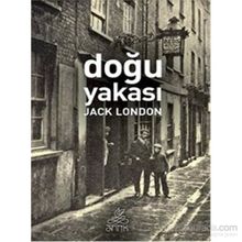 Doğu Yakası - Jack London