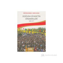 Doğuda Siyasetin Dinamikleri (1946 - 2011) - Deniz Aydın;Rüstem Erkan