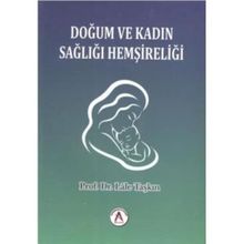 Doğum ve Kadın Sağlığı Hemşireliği - Lale Taşkın