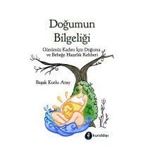 Doğumun Bilgeliği - Başak Kutlu Atay