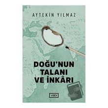 Doğu'nun Talanı ve İnkarı - Vadi Yayınları