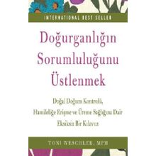 Doğurganlığın Sorumluluğunu Üstlenmek - Toni Weschler