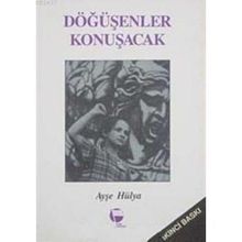 Döğüşenler Konuşacak - Ayşe Hülya