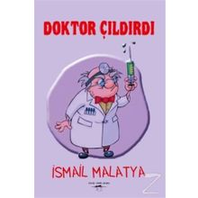 Doktor Çıldırdı - İsmail Malatya