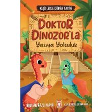 Doktor Dinozor'la Yazıya Yolculuk Keşiflerle Dünya Tarihi 2 Timaş Yayınları
