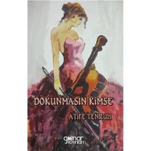 Dokunmasın Kimse - Atife Tenruh - Gülnar Yayınları