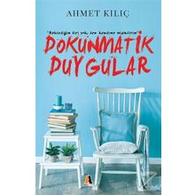Dokunmatik Duygular - Ahmet Kılıç