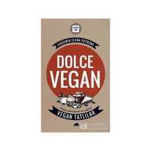 Dolce Vegan Kolay, Geleneksel ve Sağlıklı Vegan Tatlılar - Virginia Elena Patrone