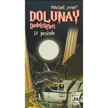 Dolunay Dedektifleri 1 - İz Peşinde - Mavisel Yener
