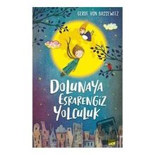 Dolunaya Esrarengiz Yolculuk-Bassewitz - Carpe Diem
