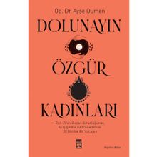 Dolunayın Özgür Kadınları Timaş Yayınları