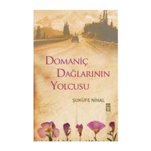 Domaniç Dağlarının Yolcusu - Şukufe Nihal