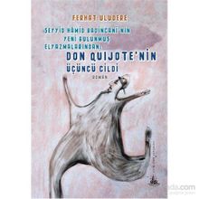 Don Quijote’nin Üçüncü Cildi - Ferhat Uludere