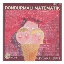 Dondurmalı Matematik - Mevlana İdris