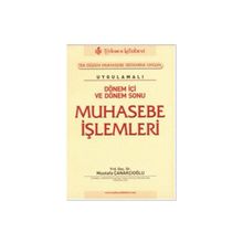 DÖNEM İÇİ VE DÖNEM SONU MUHASEBE İŞLEMLERİ - MUSTAFA ÇANAKÇIOĞLU
