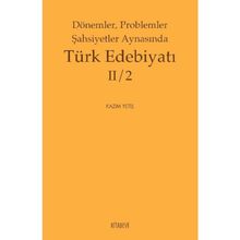 Dönemler Problemler Şahsiyetler Aynasında Türk Edebiyatı II - 2 - Kazım Yetiş