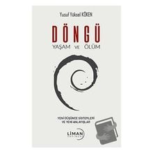 Döngü Yaşam ve Ölüm Yusuf Yüksel Köken
