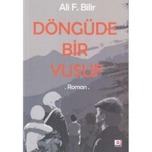 Döngüde Bir Yusuf - Ali F. Bilir
