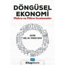 Döngüsel Ekonomi Makro ve Mikro İncelemeler - Nobel Yayınevi