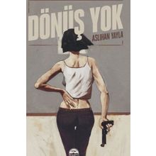 Dönüş Yok - Aslıhan Yayla