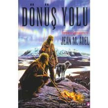 Dönüş Yolu Yeryüzü Çocukları 4 - Jean M. Auel