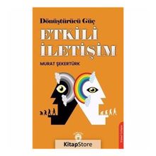 Dönüştürücü Güç Etkili İletişim - Murat Şekertürk