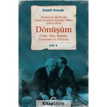 Dönüşüm 1945 - 1950 Cilt 4 - Türkiye'de İki Partili Siyasî Sistemin Kuruluş Yılları - Cemil Koçak