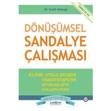 Dönüşümsel Sandalye Çalışması Scott Kellogg Psikonet Yayınları