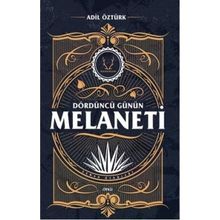Dördüncü Günün Melaneti - Adil Öztürk
