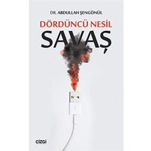Dördüncü Nesil Savaş - Abdullah Şengönül