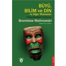 Dorlio Yayınevi Büyü Bilim ve Din ve Diğer Makaleler Bronislaw Malinowski