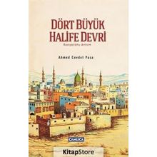 Dört Büyük Halife Devri - Ahmed Cevdet Paşa