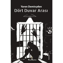 Dört Duvar Arası Yaren Demirçelen