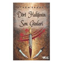 Dört Halifenin Son Günleri - Gülnar Yayınları