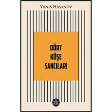 Dört Köşe Sancıları - Yunis Hasanov - Elpis Yayınları