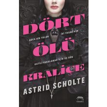 Dört Ölü Kraliçe - Ciltli - Astrid Scholte