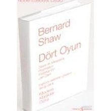 DÖRT OYUN - BERNARD SHAW