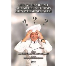 Dört ve Beş Yıldızlı Otel Mutfak Şeflerinin İşten Ayrılma Nedenleri - Tuncay Çanakçı