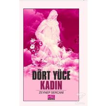 Dört Yüce Kadın - Zeynep Sercani