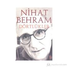DÖRTLÜKLER - NIHAT BEHRAM