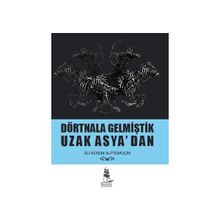 Dörtnala Gelmiştik Uzak Asya‘dan - Ali Kerem Alptemoçin