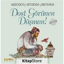 Dost Görünen Düşman - Beydeba, Mevlana, Herodot