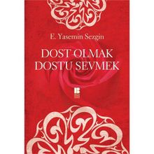 DOST OLAN DOSTU SEVMEK - E. YASEMIN SEZGIN