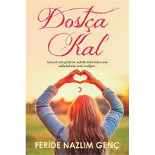 Dostça Kal - Feride Nazlım Genç