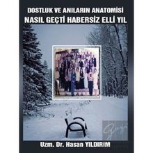 Dostluk ve Anıların Anatomisi - Hasan Yıldırım