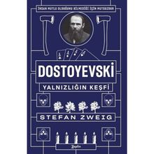 Dostoyevski Yalnızlığın Keşfi - Stefan Zweig