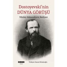 Dostoyevski`nin Dünya Görüşü - Hece Yayınları