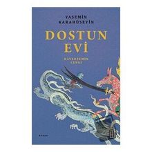 Dostun Evi - Yasemin Karahüseyin